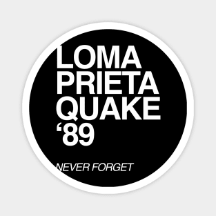 1989 Loma Prieta Earthquake - San Francisco Quake 89 - Santa Cruz Magnet